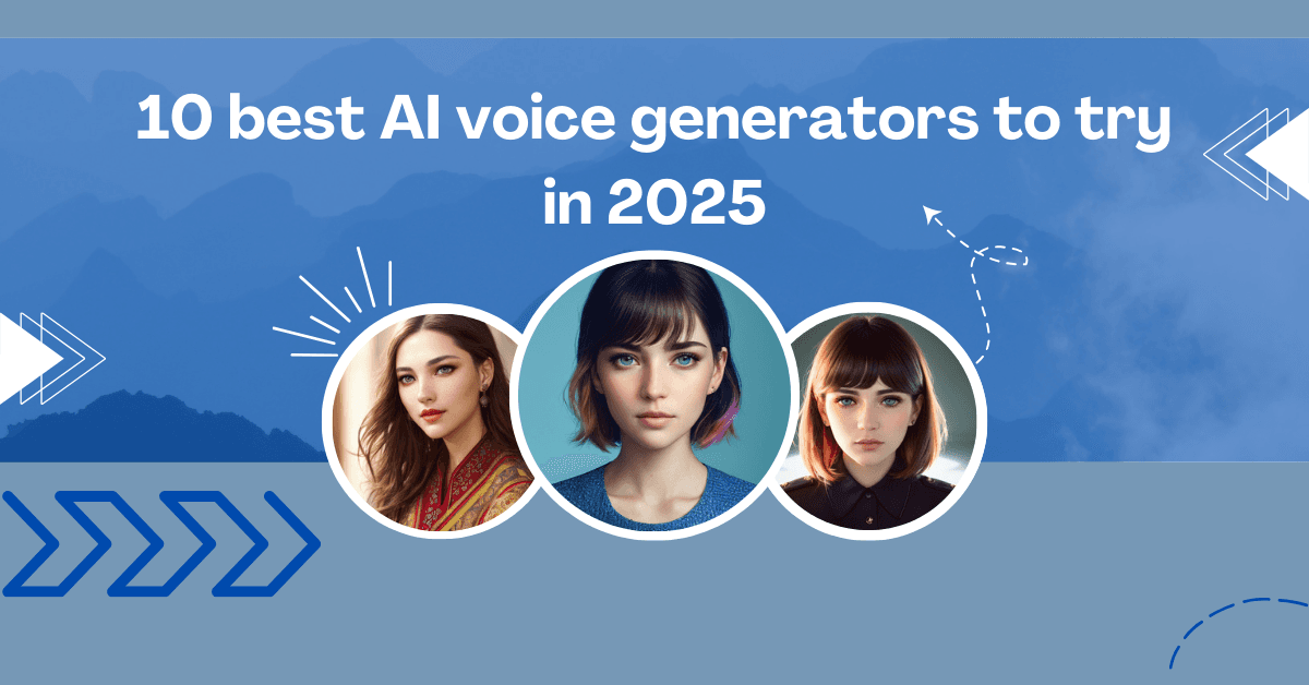 10 Best AI Voice Generators to Try in 2025