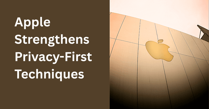 Apple Strengthens Privacy-First Techniques, Improves AI Features Without Seeing User Data