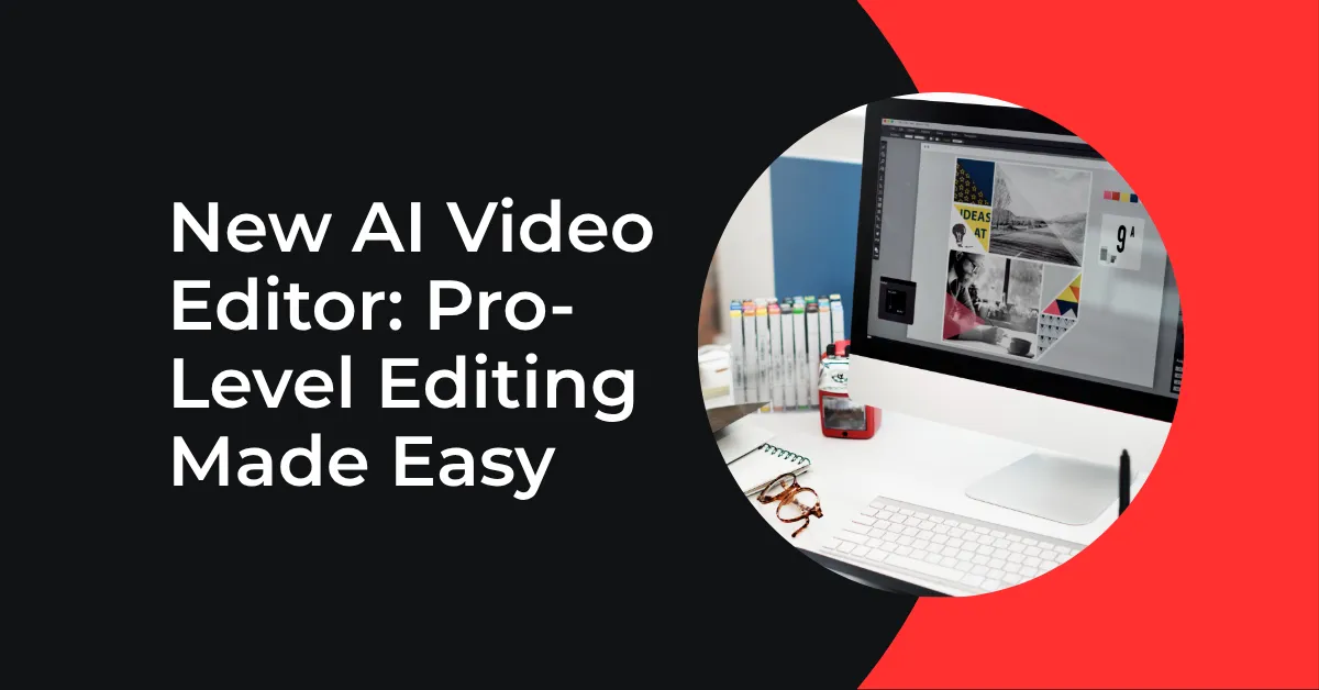 Introducing Puppetry’s New AI Video Editor: Pro-Level Editing Made Easy