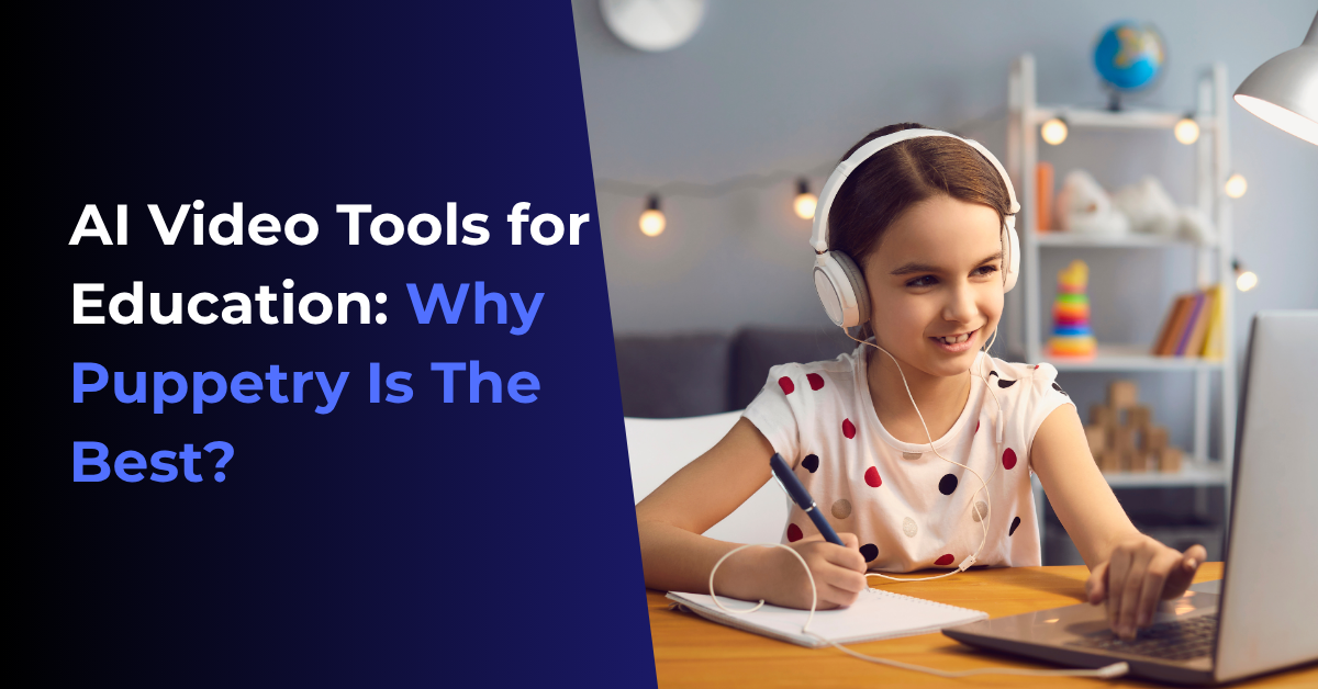 Discovering AI Video Tools for Education & Puppetry