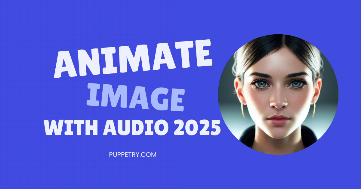 How to Animate an Image with Audio – A Step-by-Step Guide 2025