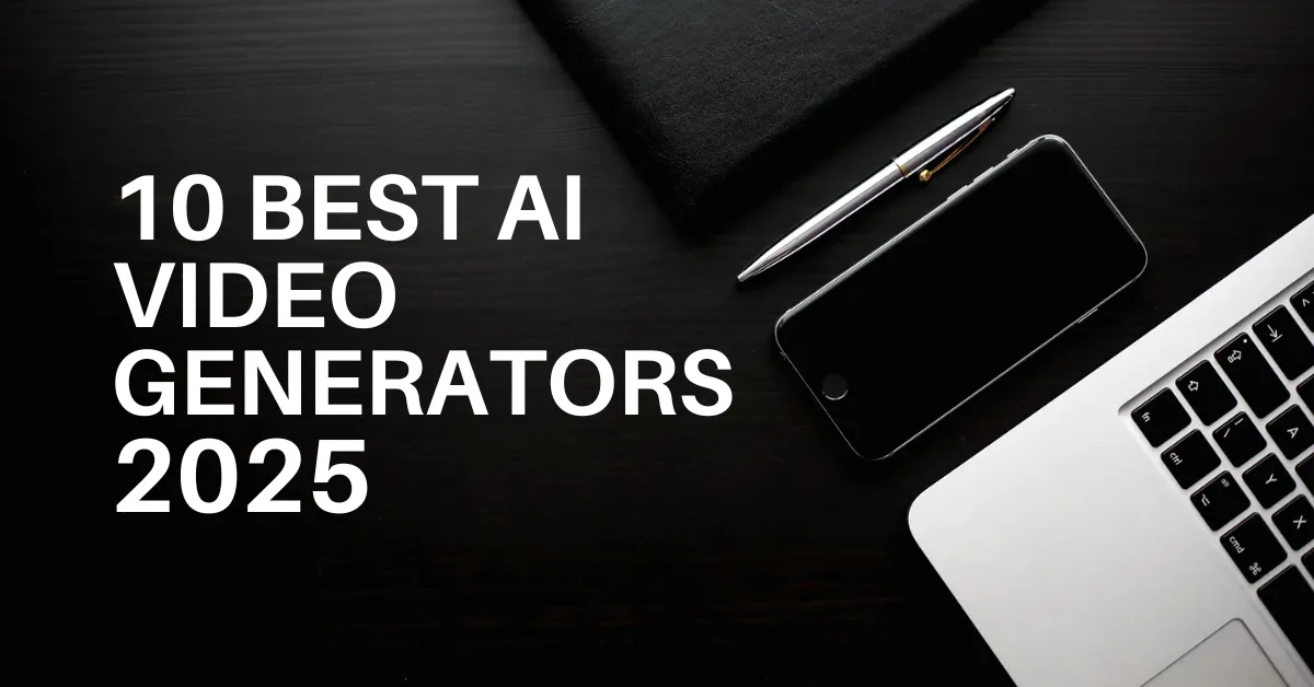 10 Best AI Video Generators in 2025