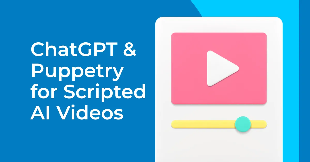 Combining ChatGPT & Puppetry for Scripted AI Videos