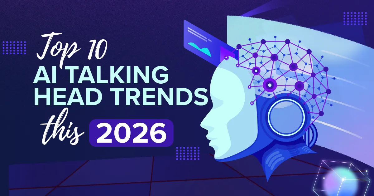 Top 10 AI Talking Head Trends to Watch in 2026