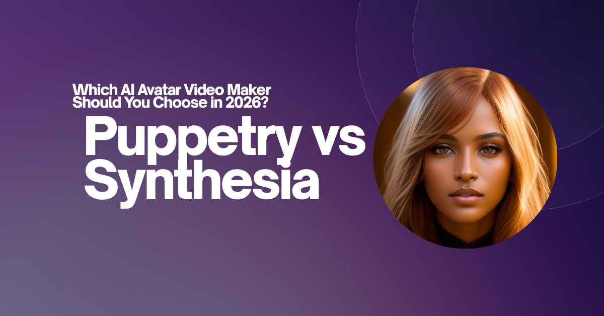 Puppetry vs Synthesia: Which AI Video Tool Should You Use?